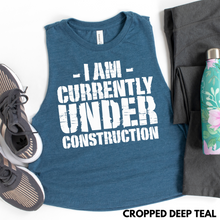 Load image into Gallery viewer, I am Currently Under Construction (Cropped)