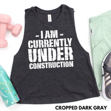 Load image into Gallery viewer, I am Currently Under Construction (Cropped)