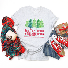 Load image into Gallery viewer, Tree Tops Glisten . Children Don't Listen