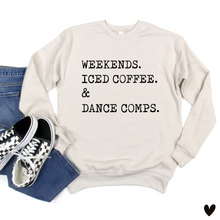 Load image into Gallery viewer, Weekends . Coffee . Dance Comps