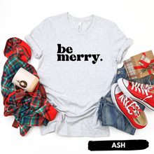 Load image into Gallery viewer, Be Merry