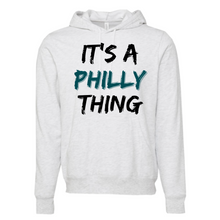 Load image into Gallery viewer, It's a Philly Thing Hoodie