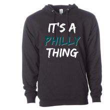 Load image into Gallery viewer, It's a Philly Thing Hoodie