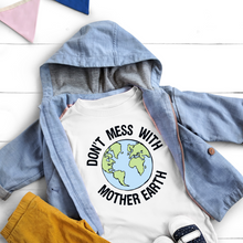 Load image into Gallery viewer, Don&#39;t Mess with Mother Earth (Kids)
