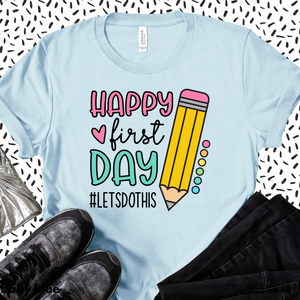 ✨ Happy First Day Tee