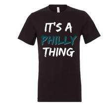 Load image into Gallery viewer, It's a Philly Thing T-Shirt
